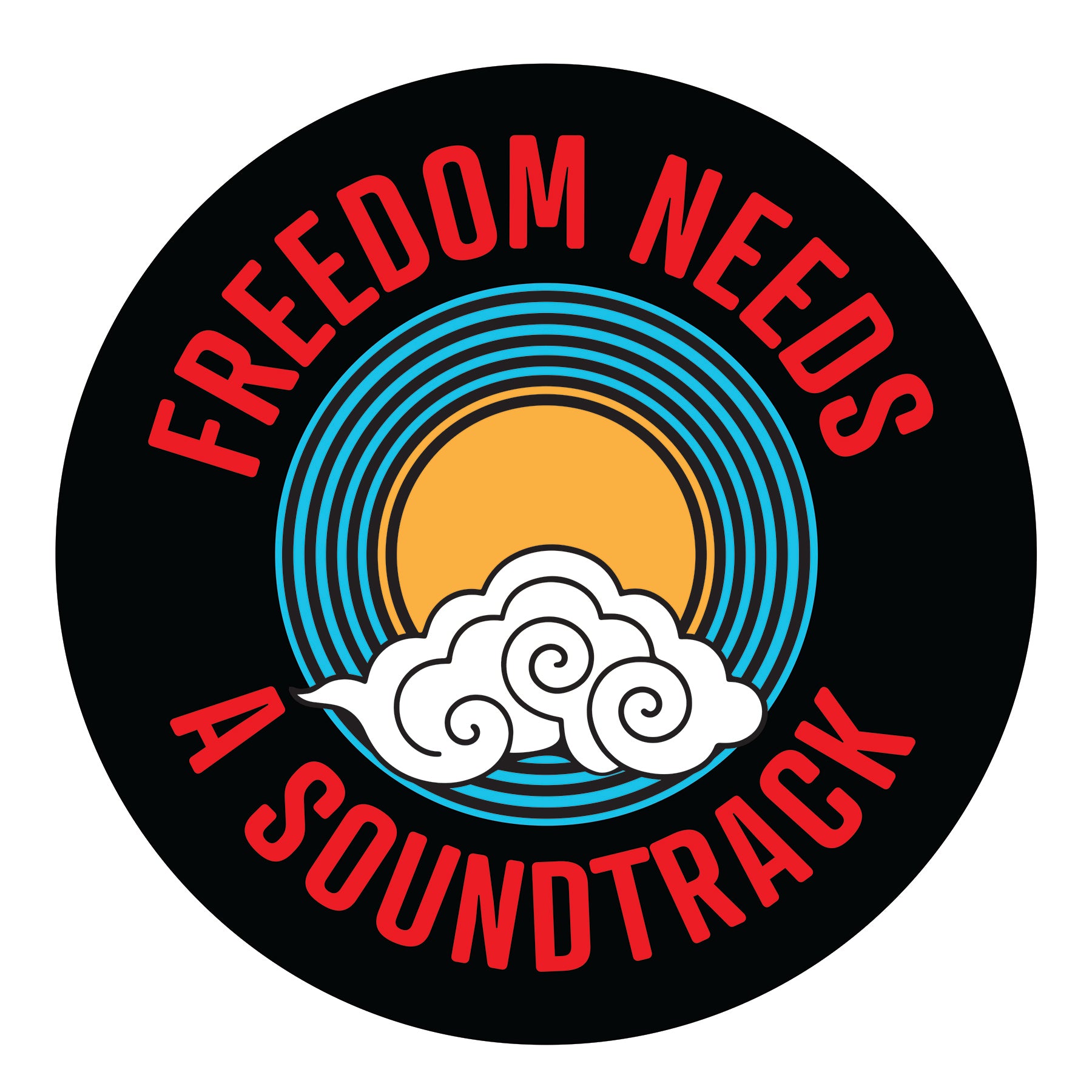 Freedom Needs A Soundtrack